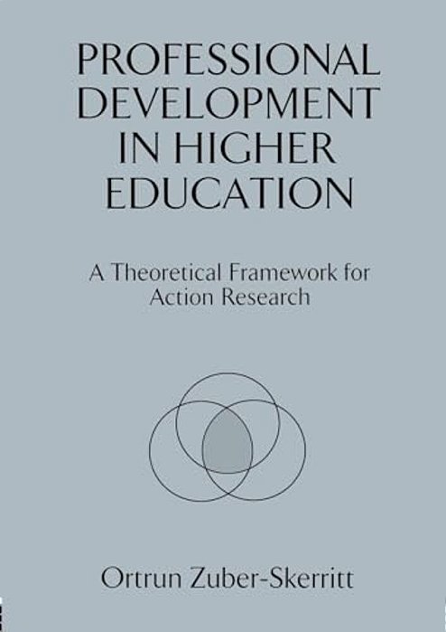 Professional Development In Higher Education: A Theoretical Framework For Action Research-..