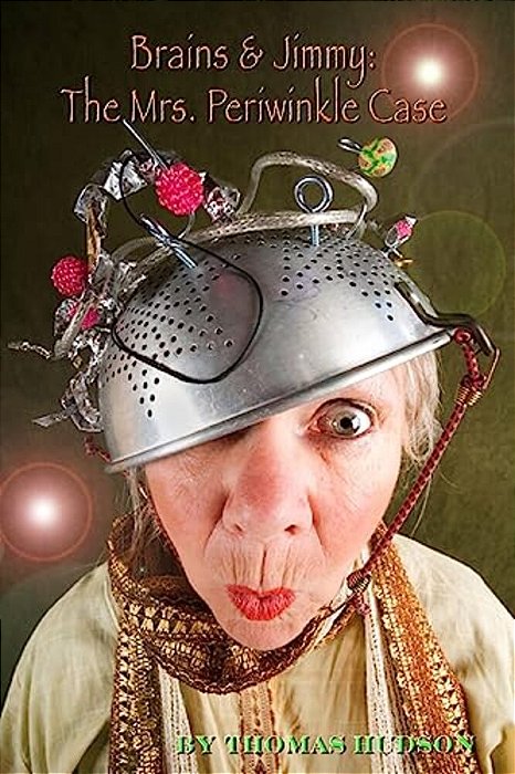 Brains And Jimmy: The Mrs. Periwinkle Case: A Young Reader Version Of A Brains Benton Mystery-..