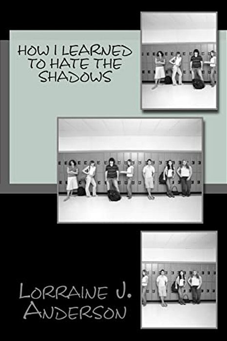 How I Learned To Hate The Shadows-..