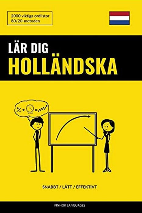 Lär Dig Holländska - Snabbt/Lätt/effektivt: 2000 Viktiga Ordlistor-..