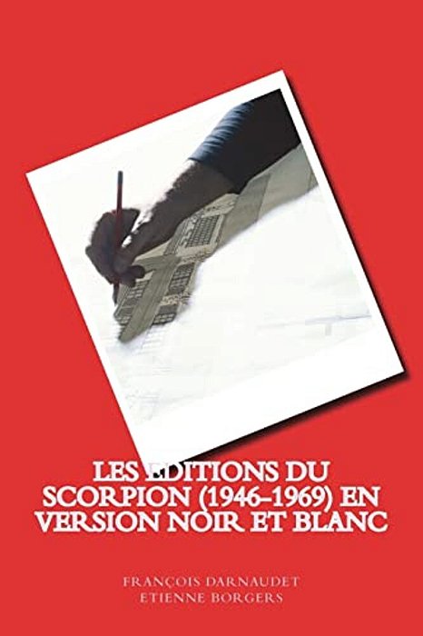 Les Editions Du Scorpion (1946-1969) En Noir Et Blanc-..
