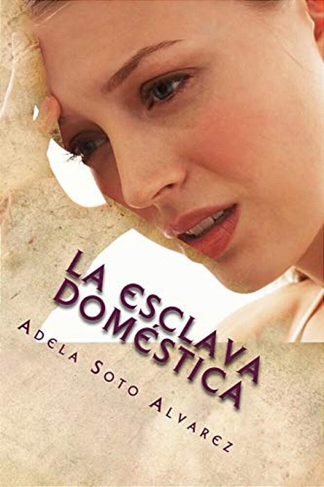 La Esclava Domestica: Relato-..