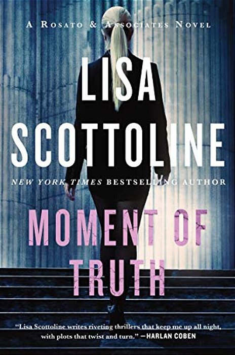 Moment Of Truth: A Rosato & Associates Novel-..