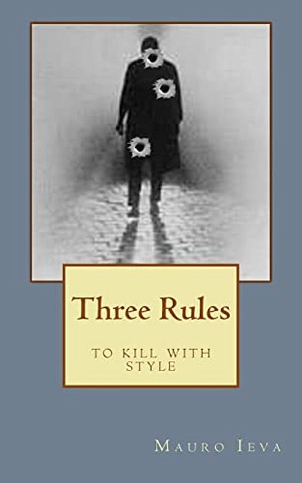 Three Rules: To Kill With Style-..