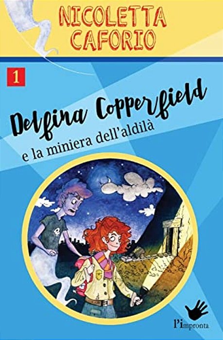 Delfina Copperfield E La Miniera Dell'Aldilà-..