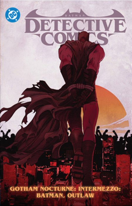 Batman: Detective Comics Vol. 4: Gotham Nocturne Intermezzo: Batman, Outlaw-..