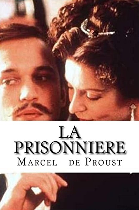 La Prisonniere: A La Recherche Du Temps Perdu #5-..