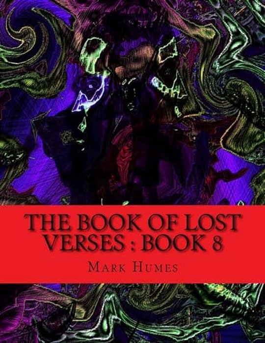 The Book Of Lost Verses: Book 8-..