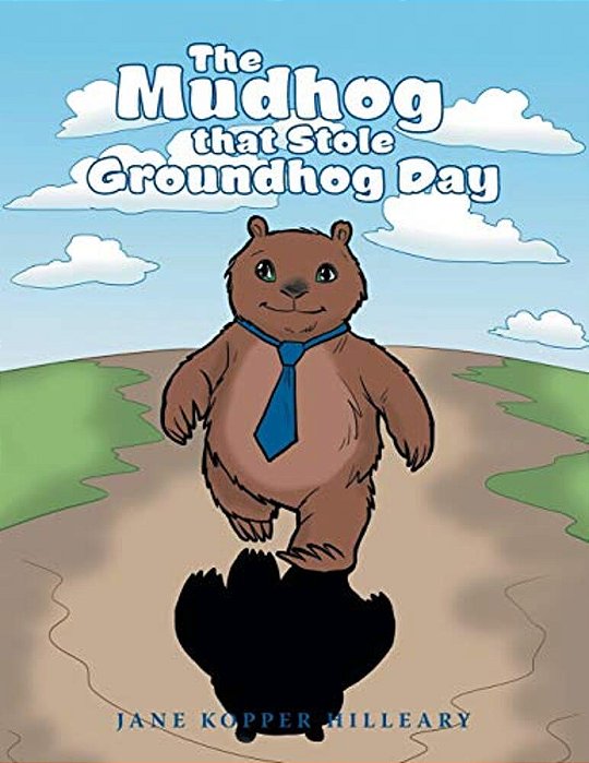 The Mudhog That Stole Groundhog Day-..