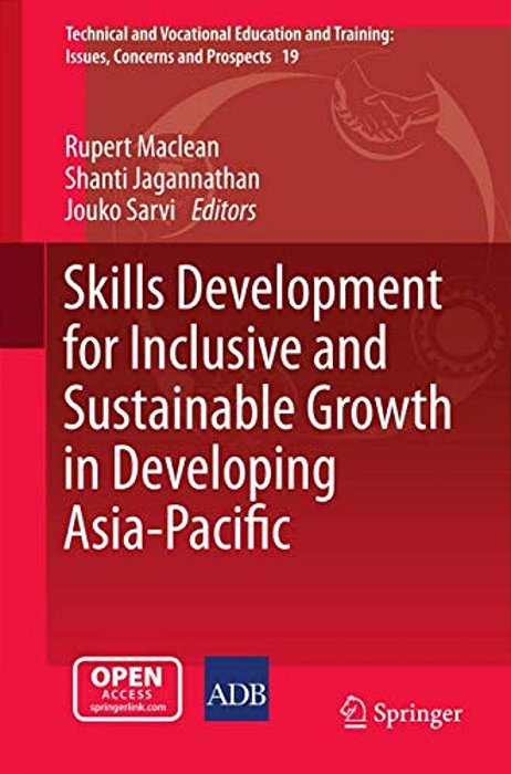 Skills Development For Inclusive And Sustainable Growth In Developing Asia-Pacific-..