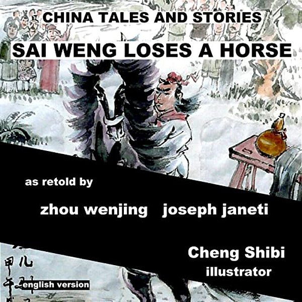 China Tales And Stories: Sai Weng Loses A Horse: English Version-..