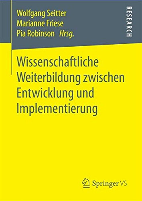 Wissenschaftliche Weiterbildung Zwischen Entwicklung Und Implementierung-..
