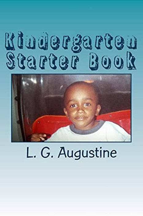 Kindergarten Starter Book: Help For Helpful Parents-..