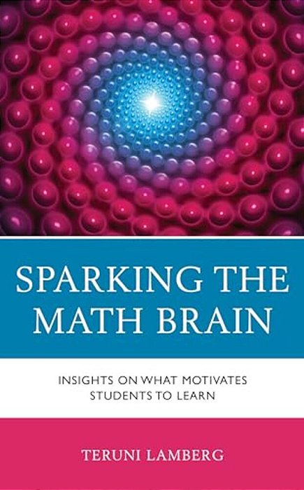 Sparking The Math Brain: Insights On What Motivates Students To Learn-..