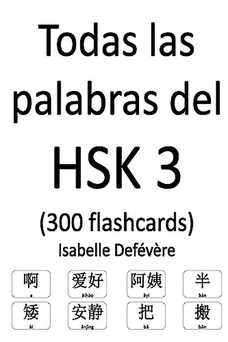 Todas Las Palabras Del Hsk 3 (300 Flashcards)-..