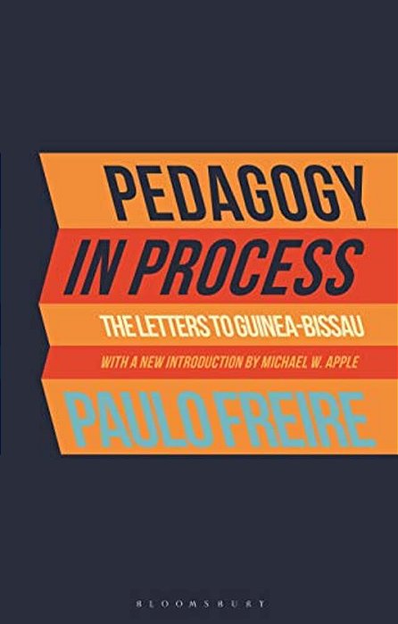 Pedagogy In Process: The Letters To Guinea-Bissau-..