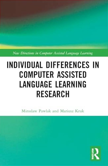 Individual Differences In Computer Assisted Language Learning Research-..