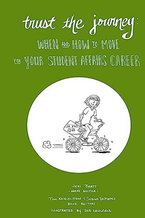 Trust The Journey: When And How To Move For Your Student Affairs Career-..