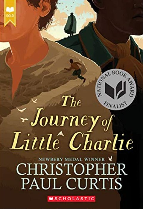 The Journey Of Little Charlie (Scholastic Gold)-..