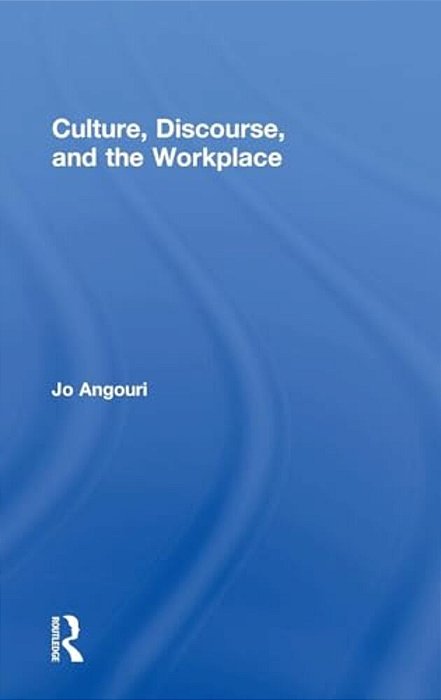 Culture, Discourse, And The Workplace-..