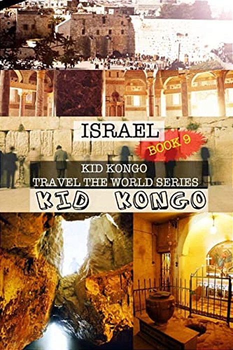 Israel: Kid Kongo Travel The World Series-..