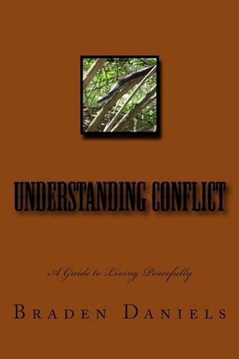 Understanding Conflict: A Guide To Living Peacefully-..