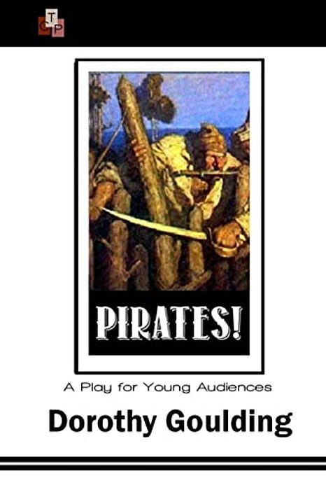 Pirates!: A Play For Young Audiences-..
