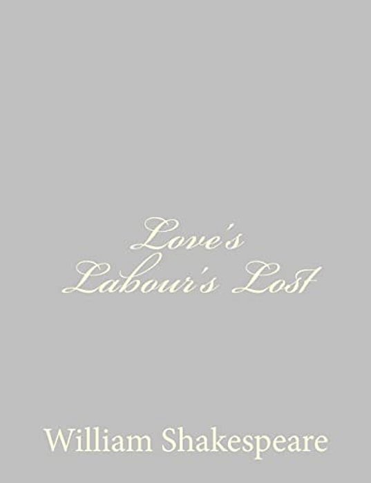 Love's Labour's Lost-..