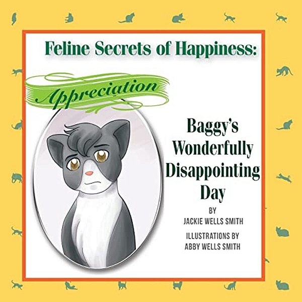 Feline Secrets Of Happiness: Appreciation: Baggy's Wonderfully Disappointing Day-..