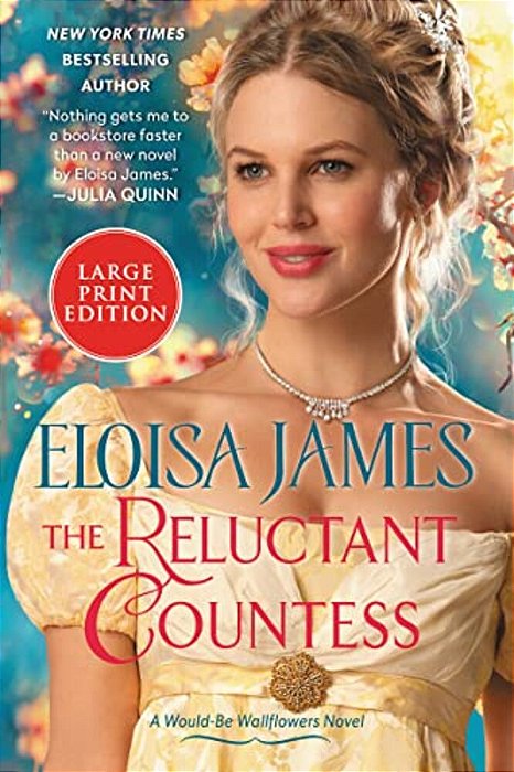 The Reluctant Countess: A Would-Be Wallflowers Novel-..