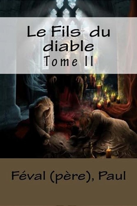 Le Fils Du Diable: Tome II-..