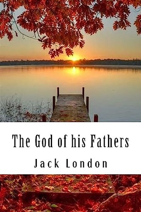 The God Of His Fathers: & Other Stories-..