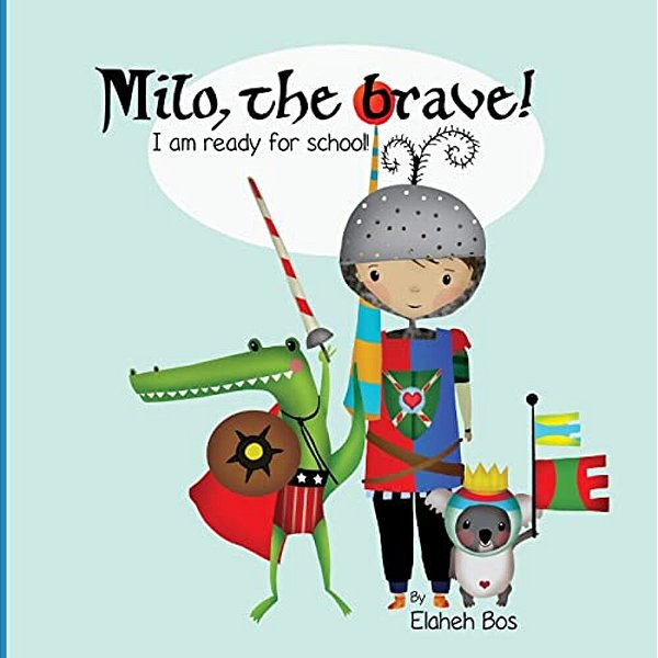 Milo, The Brave: I'm Ready For School!-..