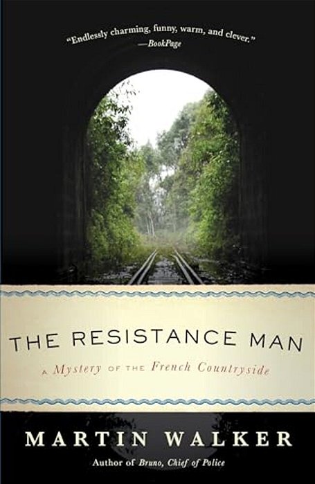 The Resistance Man: A Mystery Of The French Countryside-..