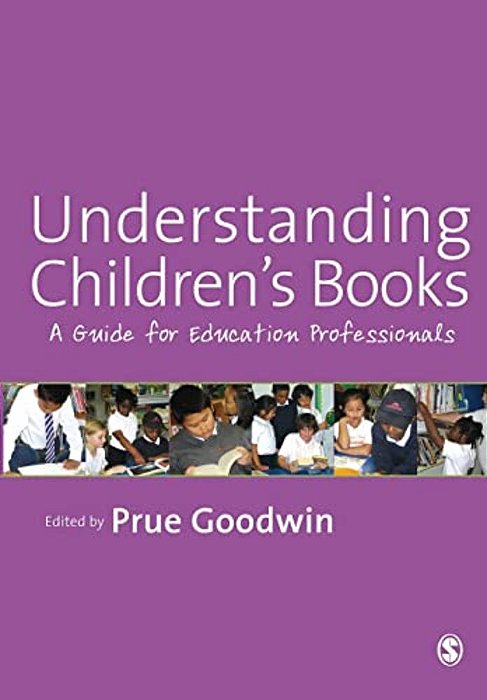 Understanding Children's Books: A Guide For Education Professionals-..