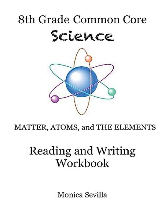 The 8Th Grade Common Core Science Reading And Writing Workbook-..
