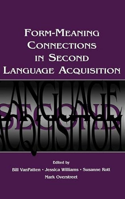 Form-Meaning Connections In Second Language Acquisition-..