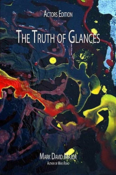 The Truth Of Glances: Actors Edition-..