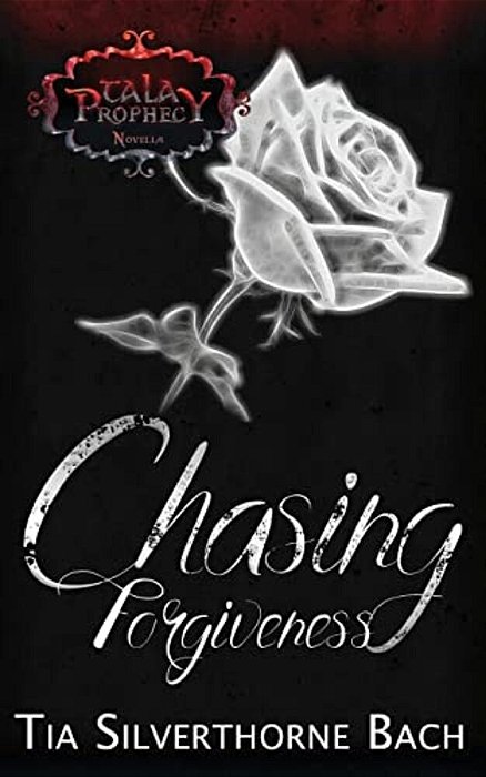 Chasing Forgiveness: A Companion Novella-..