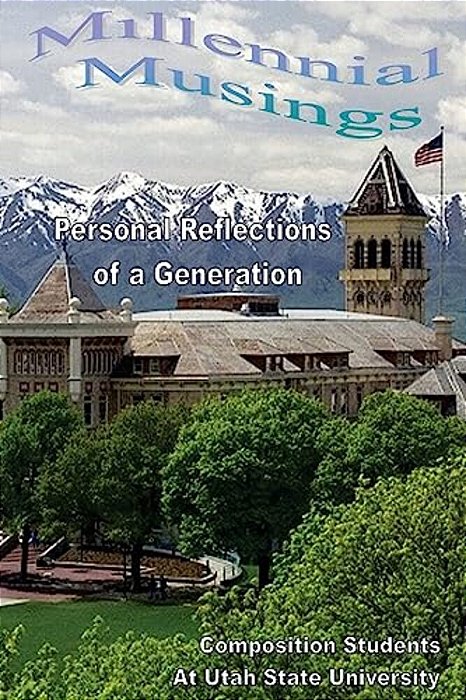 Millennial Musings: Personal Reflections Of A Generation-..