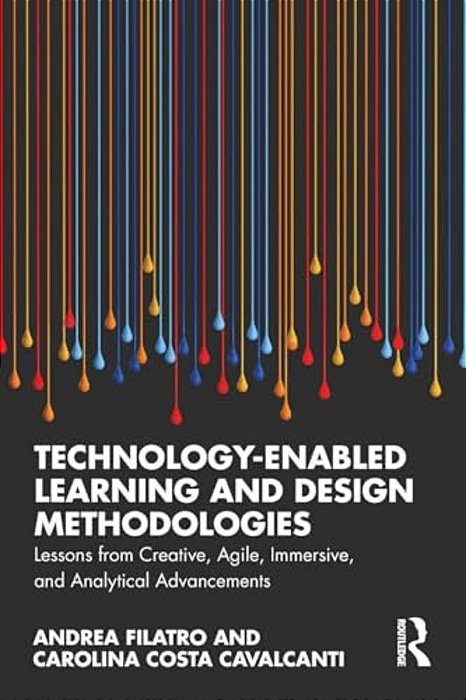 Technology-Enabled Learning And Design Methodologies: Lessons From Creative, Agile, Immersive, And Analytical Advancements-..