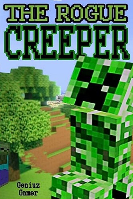 The Rogue Creeper: (Black & White)-..