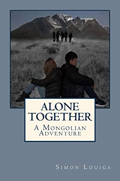 Alone Together: A Mongolian Adventure-..