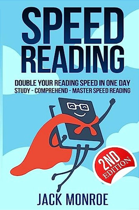 Speed Reading: Double Your Reading Speed In A Day. Memory - Comprehend - Study - Learn-..