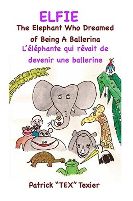 Elfie: The Elephant Who Dreamed Of Being A Ballerina, L'Éléphante Qui Rêvait De Devenir Une Ballerine-..