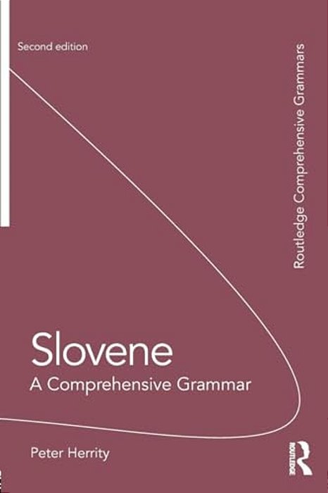 Slovene: A Comprehensive Grammar-..
