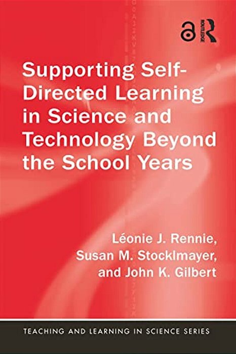 Supporting Self-Directed Learning In Science And Technology Beyond The School Years-..