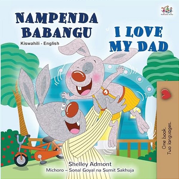 I Love My Dad (Swahili English Bilingual Children's Book)-..