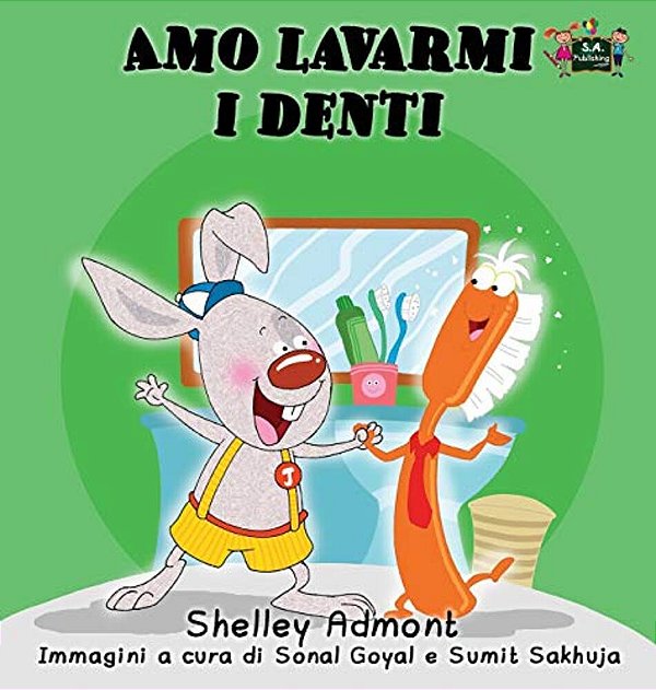 Amo Lavarmi I Denti: I Love To Brush My Teeth (Italian Edition)-..