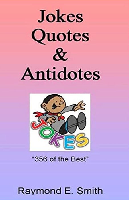 Jokes, Quotes & Antidotes-..